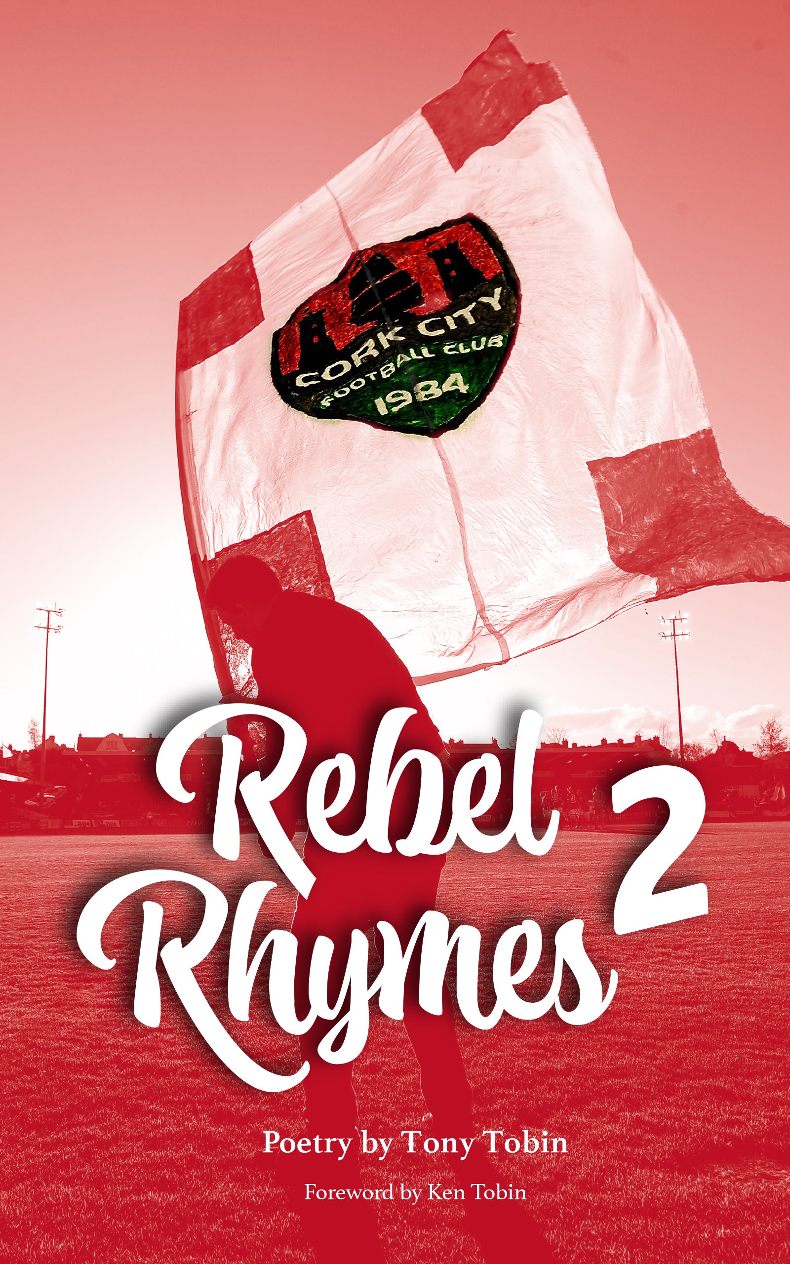 Rebel Rhymes Volume 2 - Poetry by Tony Tobin